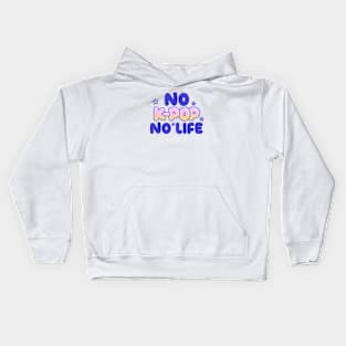 No K-Pop, No Life Kids Hoodie